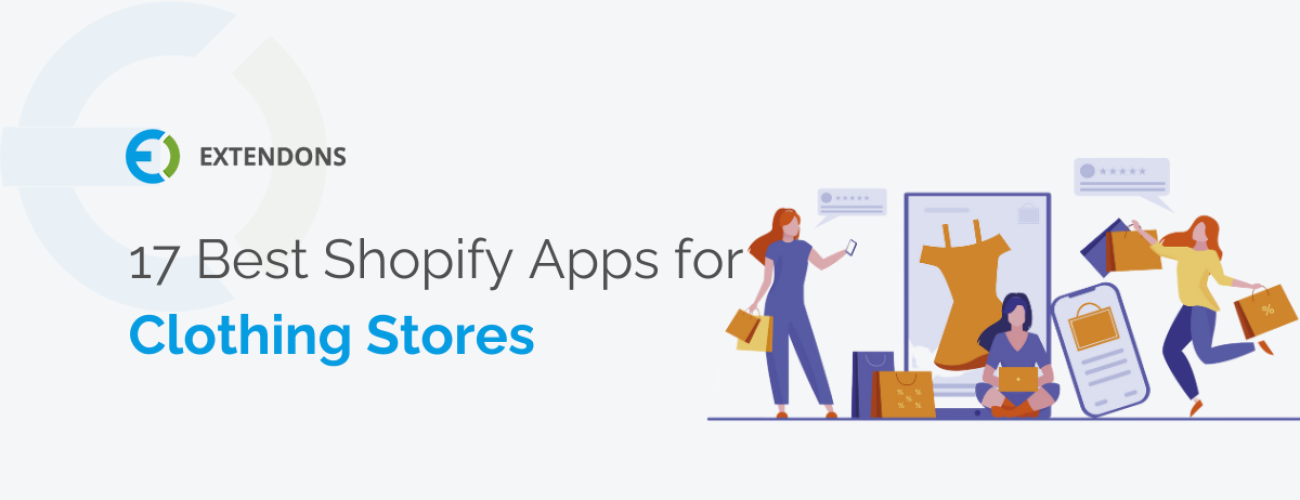 17 Best Shopify Apps For Clothing Store Growth