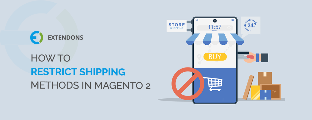 How To Restrict Shipping Methods In Magento 2