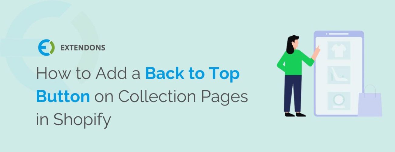 Shopify: How To Add A Back To Top Button On Collection Pages