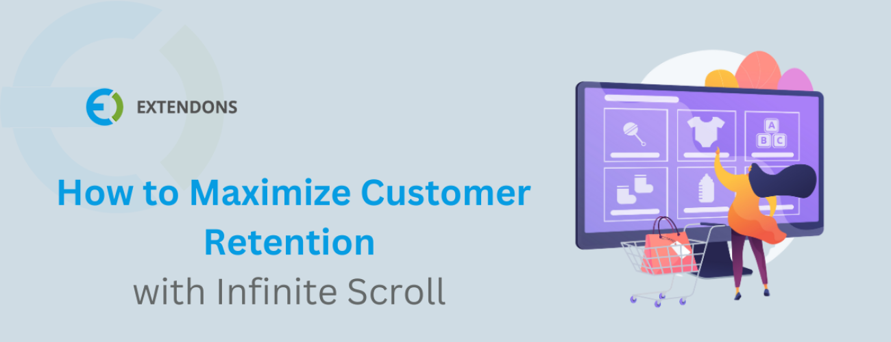 Infinite Scroll Maximize Customer Retention With Seamless Browsing