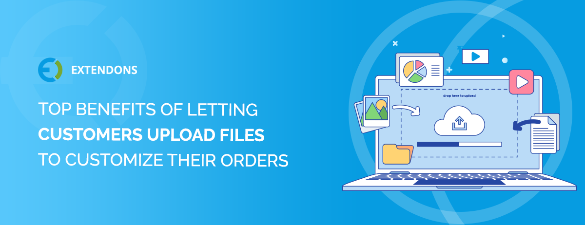 WooCommerce Upload Files: What, Why, and How for WooCommerce Store Owners