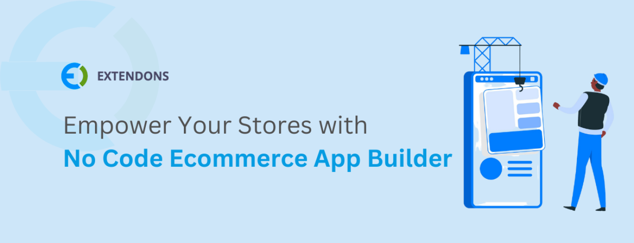 How To Launch Your Online Store With A No Code Ecommerce App Builder
