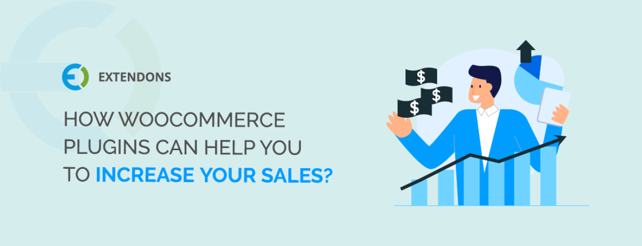 How WooCommerce Plugins Can Help You To Increase Your Sales?
