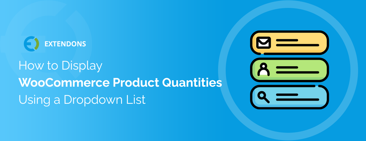 How to Display WooCommerce product quantities using a dropdown list