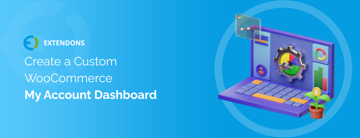 Create a Custom WooCommerce My Account Dashboard