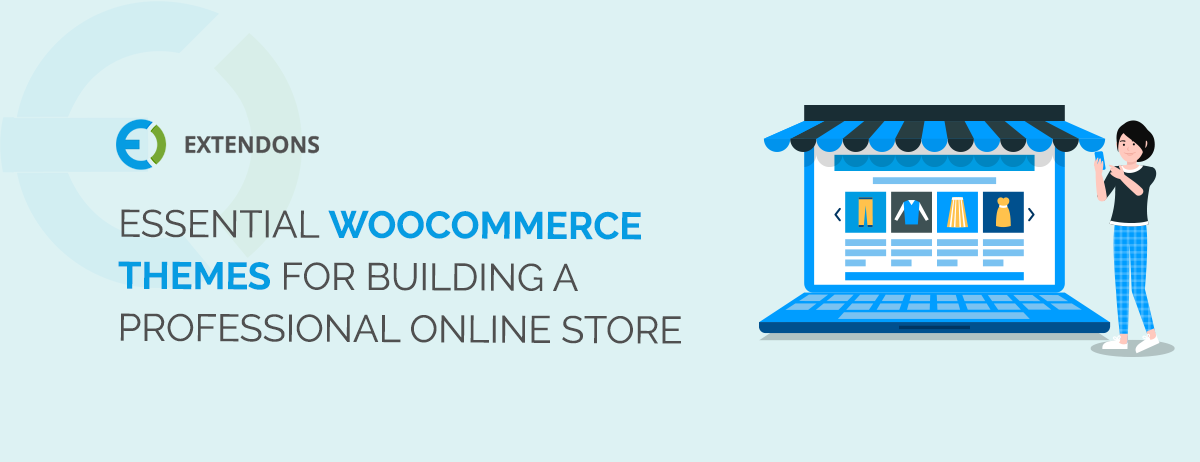 Essential WooCommerce Themes for Building a Professional Online Store