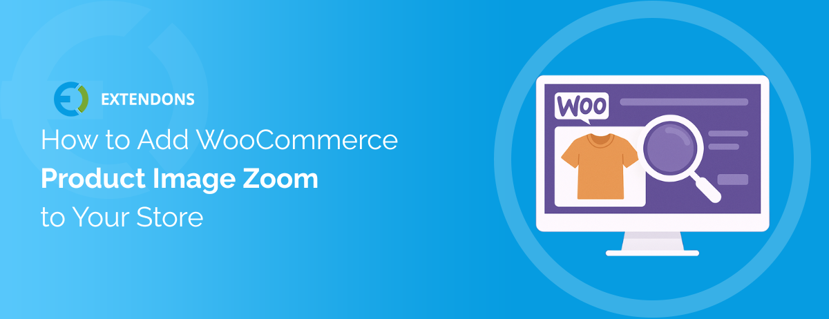 How to Add woocommerce product image zoom to Your Store