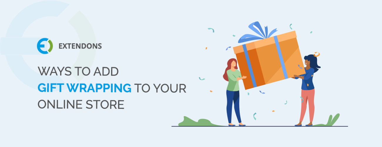 Ways To Add Gift Wrapping To Your Online Store
