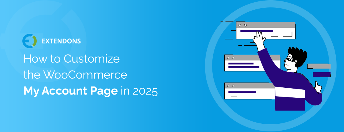 How to Customize the WooCommerce My Account Page in 2025