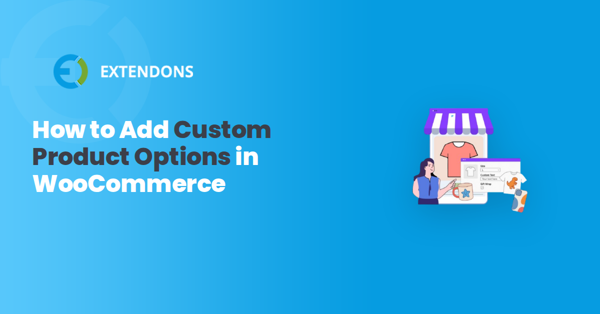 How to Add Custom Product options in WooCommerce (Step by Step)