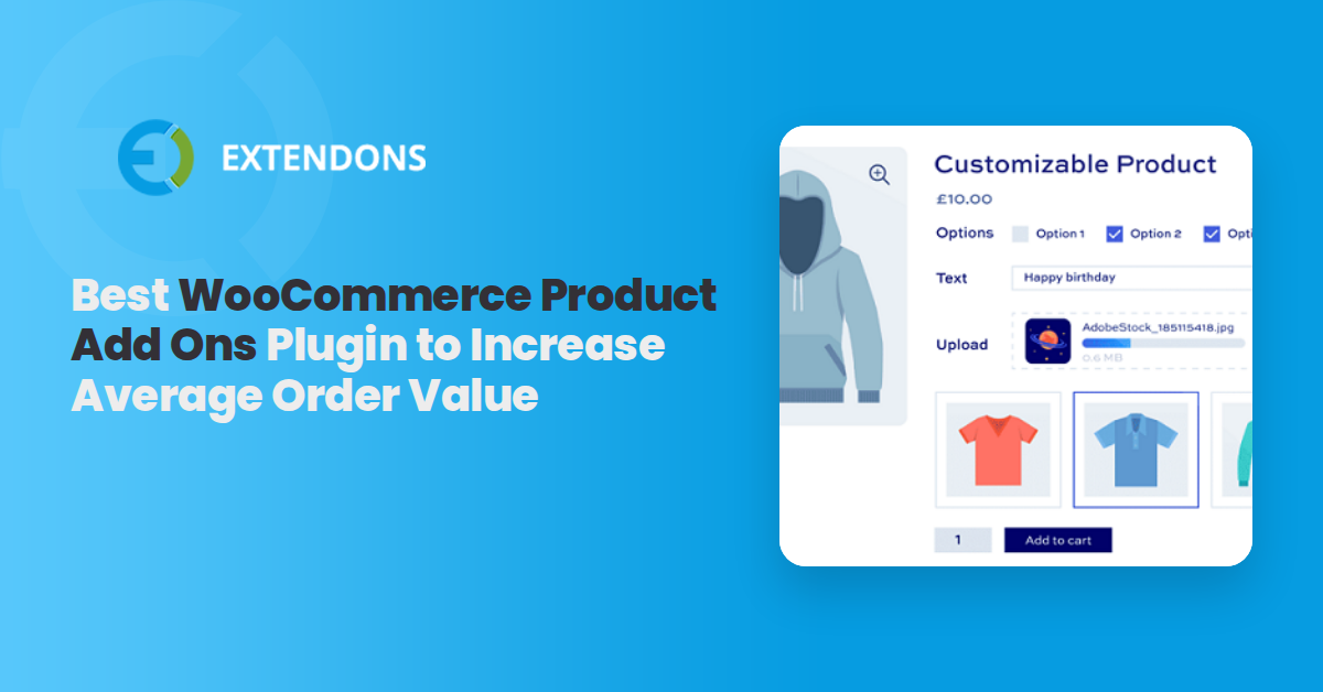 9 WooCommerce Product Add Ons Plugin Ideas to Increase Average Order Value
