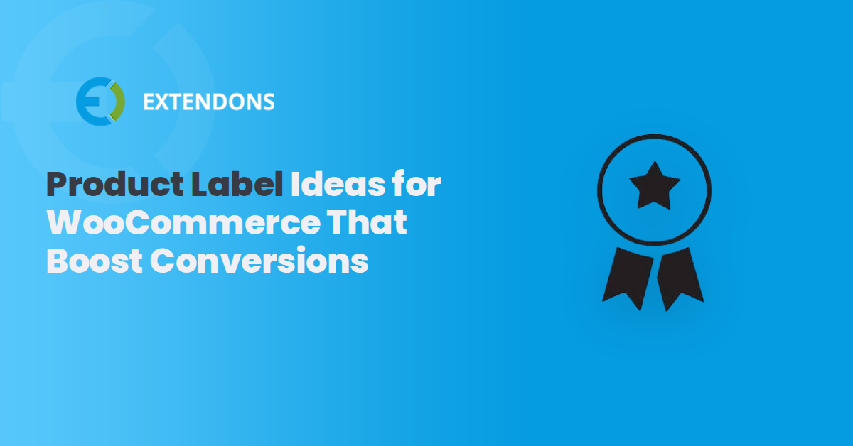 7 Product Label for WooCommerce Ideas That Boost Conversions