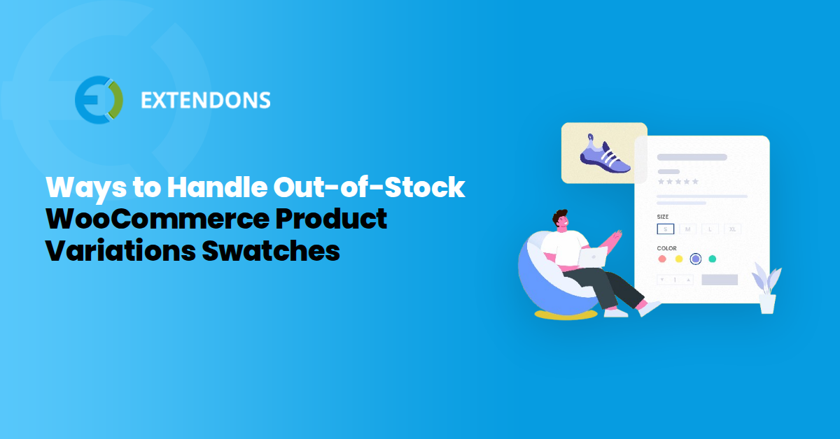 6 Ways to Handle Out-of-Stock WooCommerce Product Variations Swatches