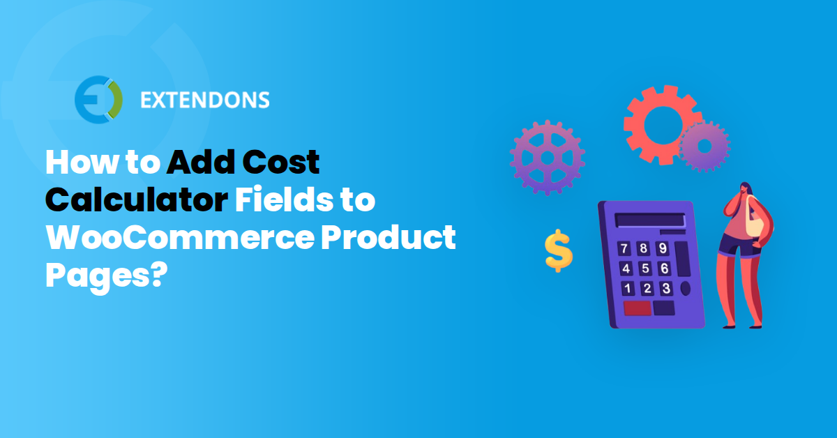 How to Add Cost Calculator Fields to WooCommerce Product Pages
