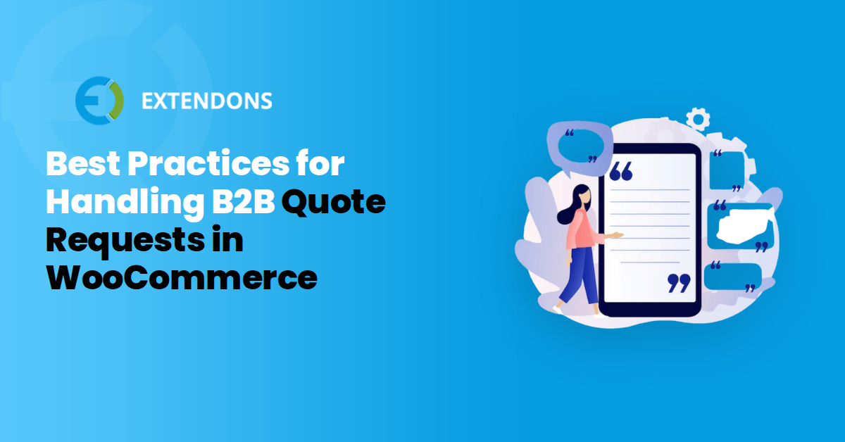 Best Practices for Handling B2B Quote Requests in WooCommerce