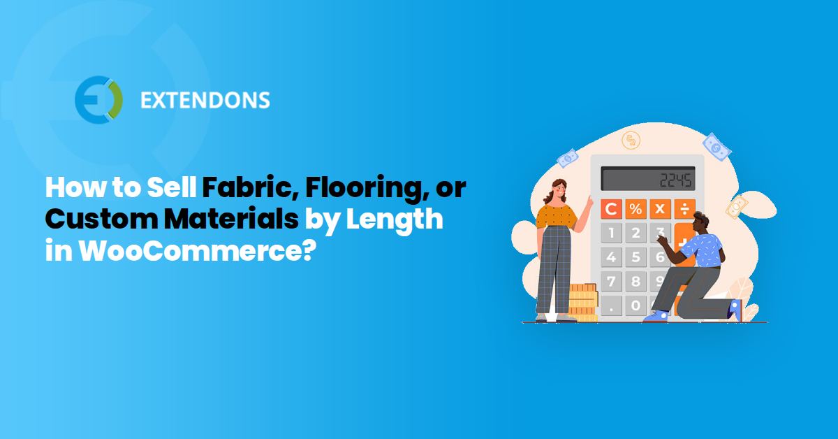 How to Sell Fabric, Flooring, or Custom Materials by Length in WooCommerce?