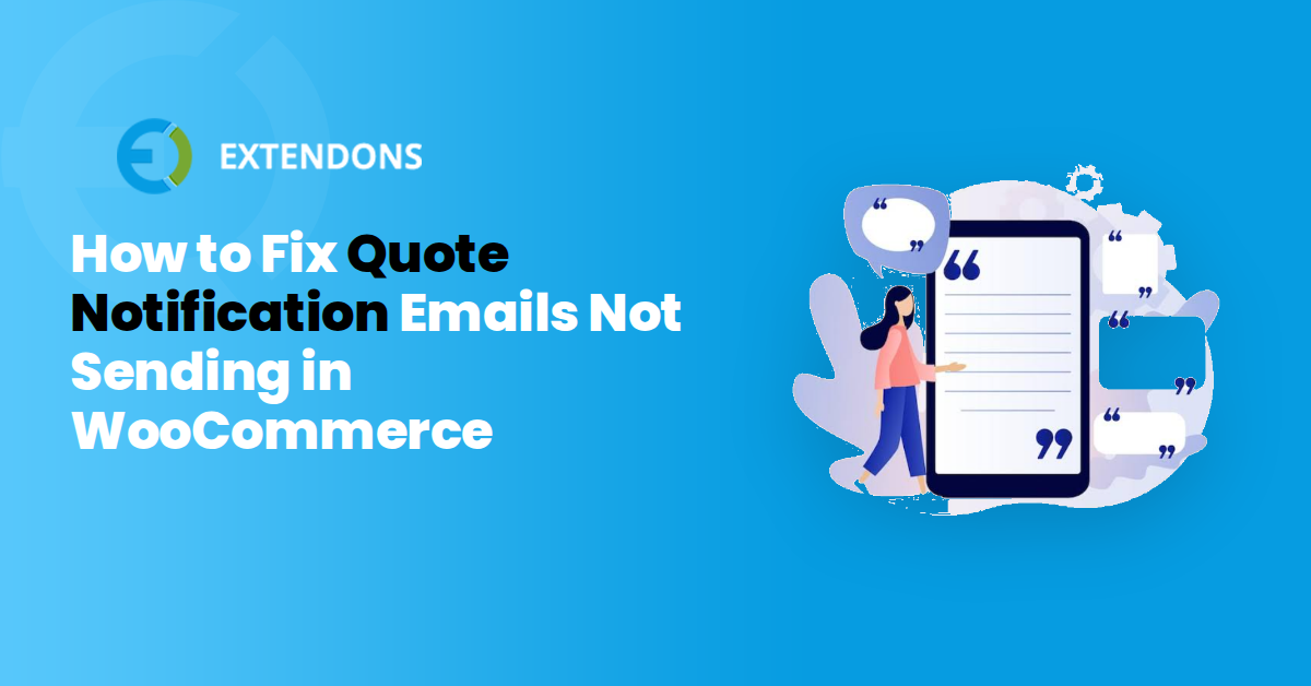 How to Fix Quote Notification Emails Not Sending in WooCommerce