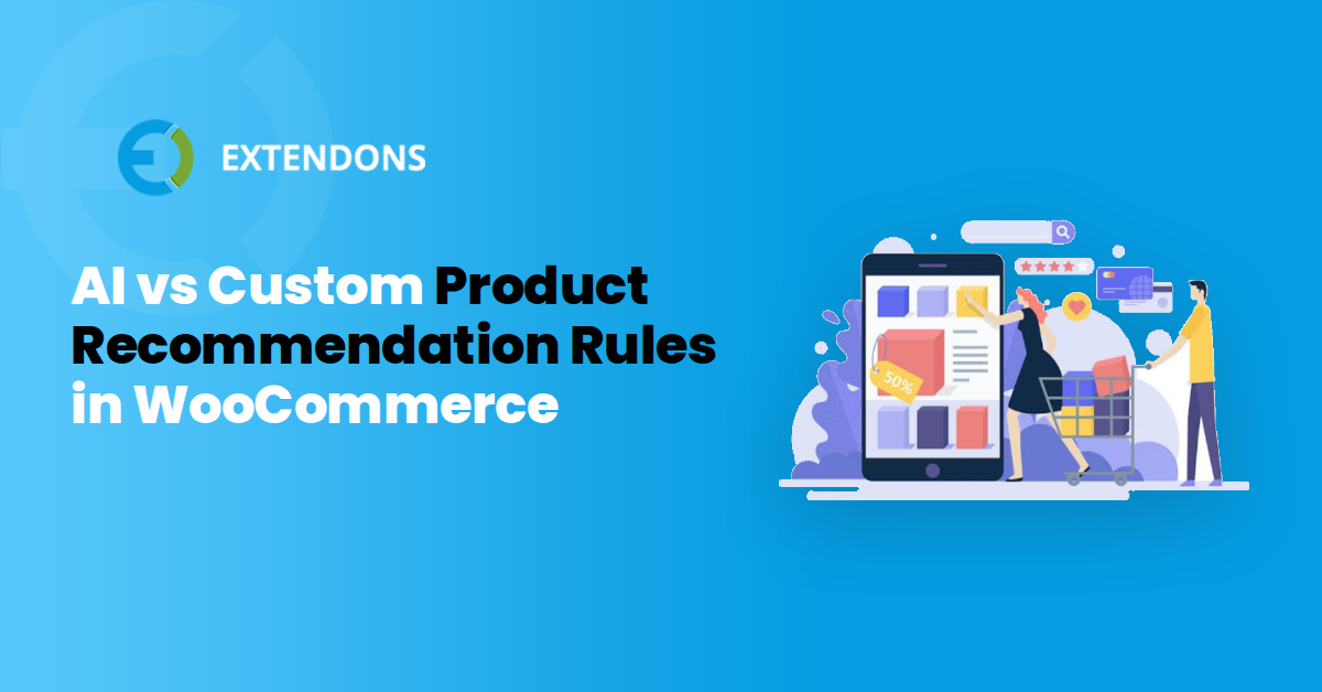 AI vs Custom Product Recommendation Rules in WooCommerce