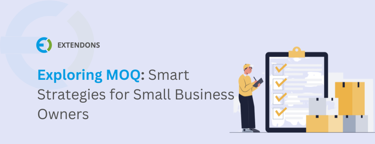 Minimum Order Quantity: Tips For Small Businesses