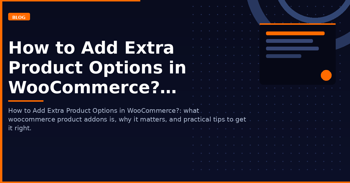 How to Add Extra Product Options in WooCommerce?