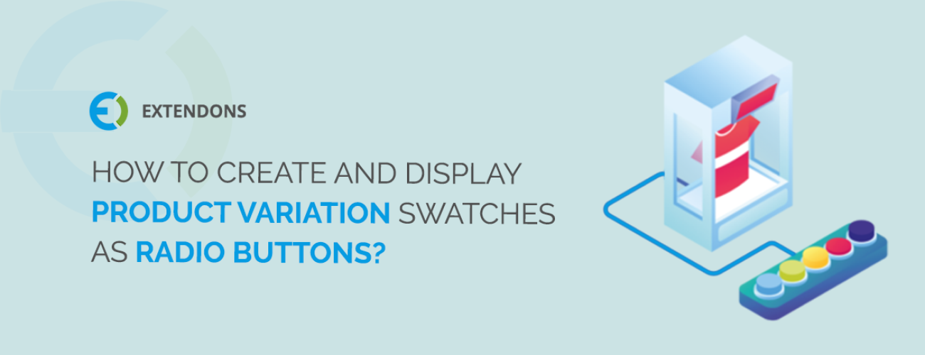 How To Create And Display Product Variation Swatches As Radio Buttons?