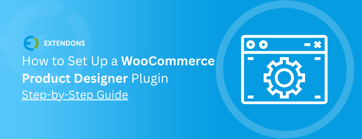 How to Set Up a WooCommerce Product Designer Plugin: Step-by-Step Guide